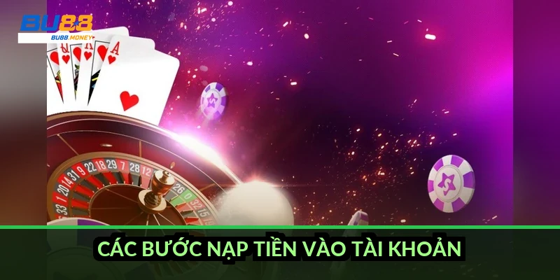 Các bước nạp tiền vào tài khoản