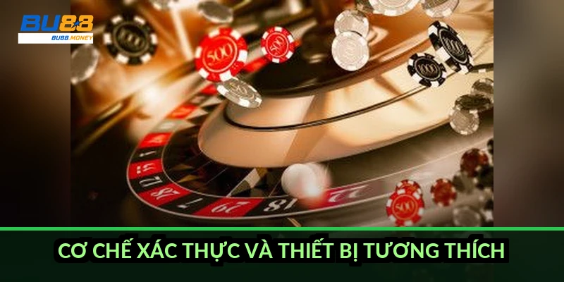 Cơ chế xác thực và thiết bị tương thích