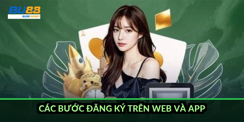 Đăng ký BU88: điều kiện, các bước trên web và app, xác minh tài khoản 2 Các bước đăng ký trên web và app